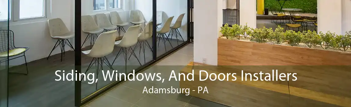 Siding, Windows, And Doors Installers Adamsburg - PA