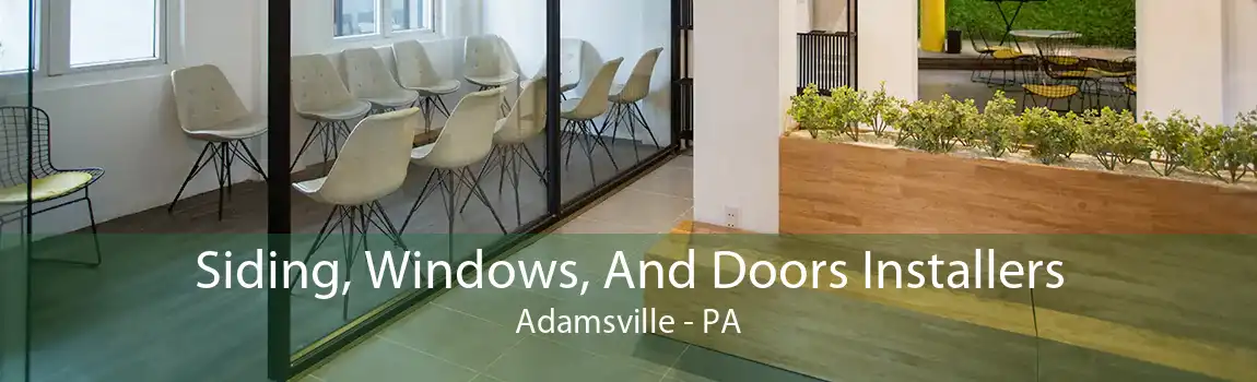 Siding, Windows, And Doors Installers Adamsville - PA