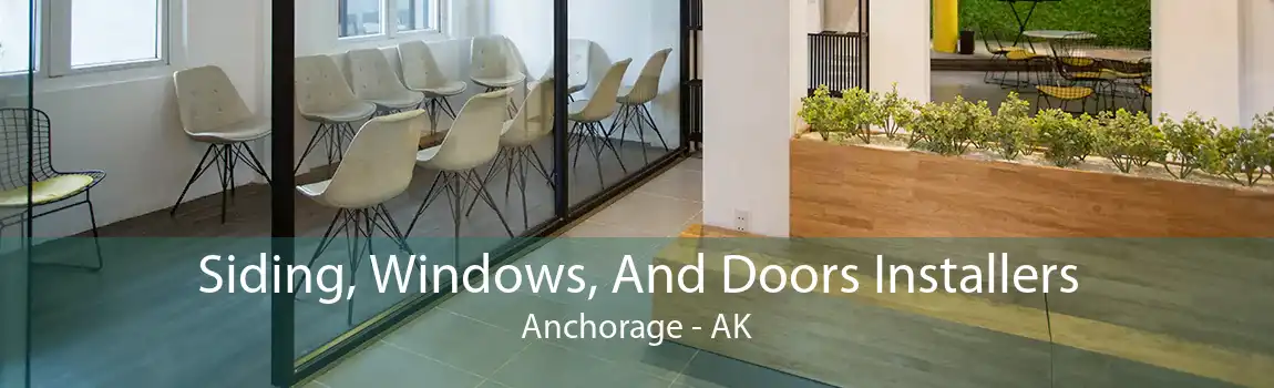  Siding, Windows, And Doors Installers Anchorage - AK