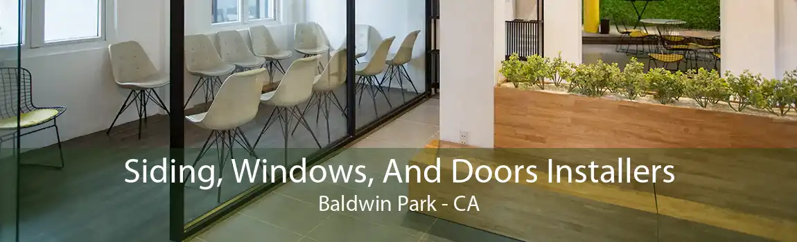 Siding, Windows, And Doors Installers Baldwin Park - CA