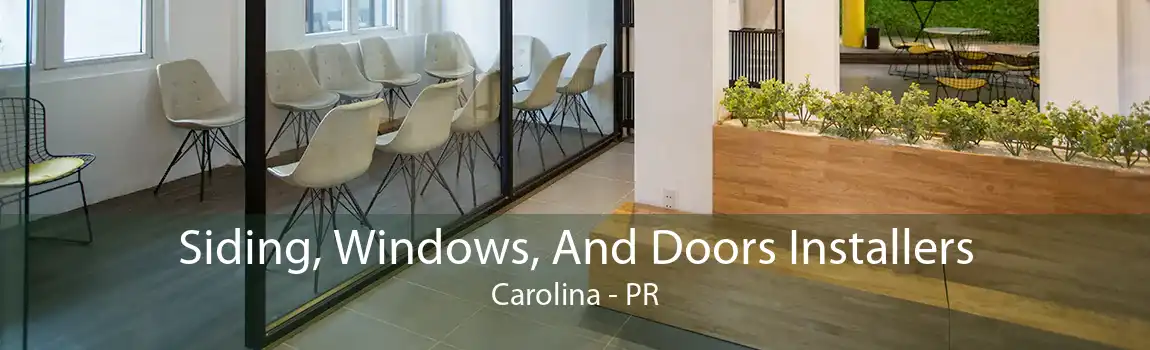 Siding, Windows, And Doors Installers Carolina - PR