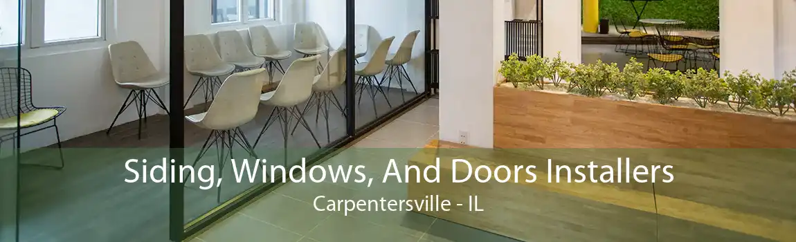 Siding, Windows, And Doors Installers Carpentersville - IL