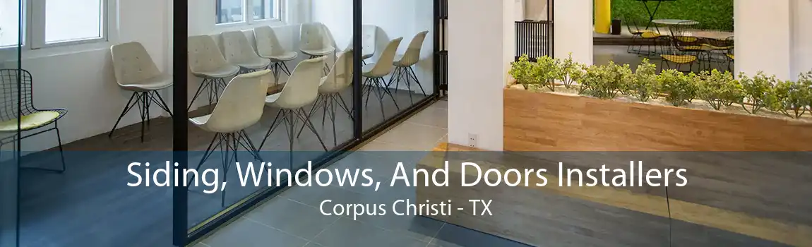 Siding, Windows, And Doors Installers Corpus Christi - TX
