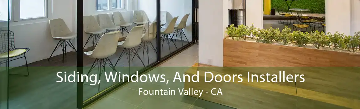 Siding, Windows, And Doors Installers Fountain Valley - CA