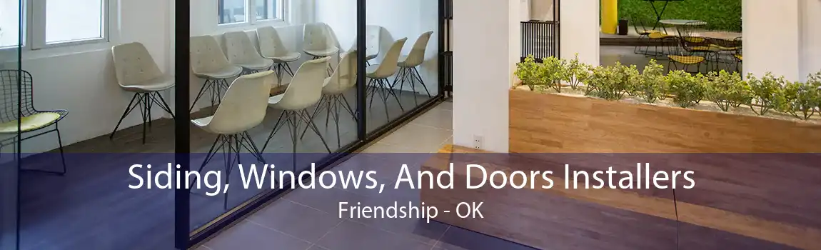 Siding, Windows, And Doors Installers Friendship - OK