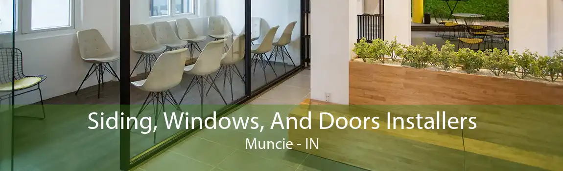 Siding, Windows, And Doors Installers Muncie - IN